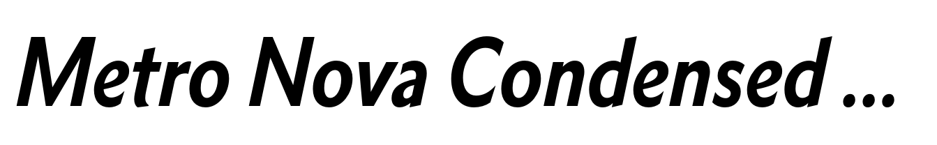 Metro Nova Condensed Bold Italic